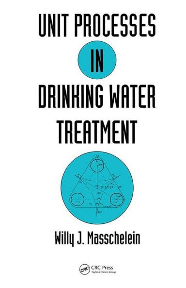 Unit Processes in Drinking Water Treatment