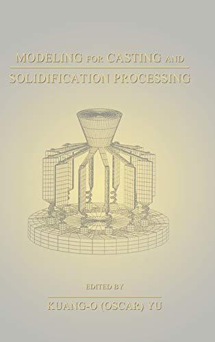 Modeling for Casting and Solidification Processing