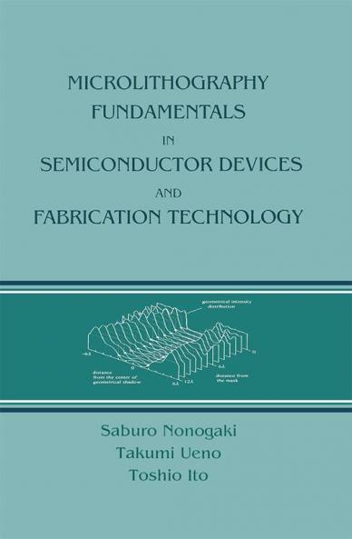 Microlithography Fundamentals in Semiconductor Devices and Fabrication Technology