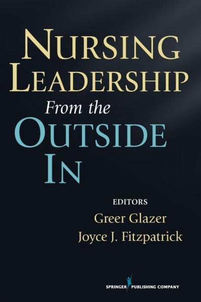 Nursing Leadership from the Outside In