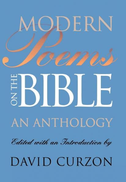 Modern Poems on the Bible: An Anthology