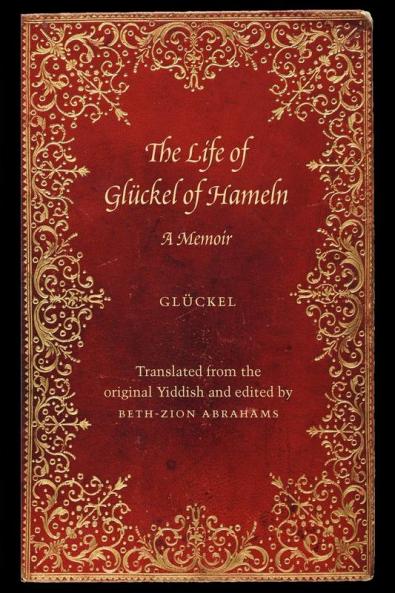 The Life of Gluckel of Hameln: A Memoir