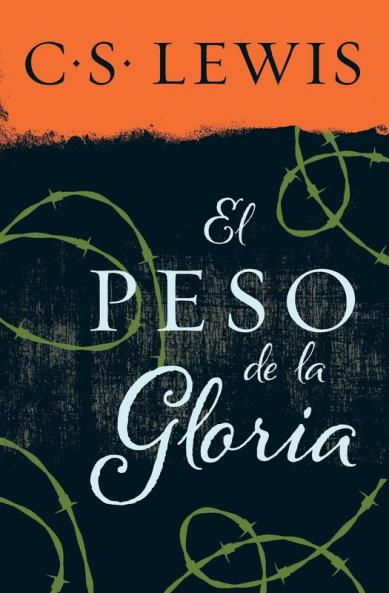 El peso de la gloria