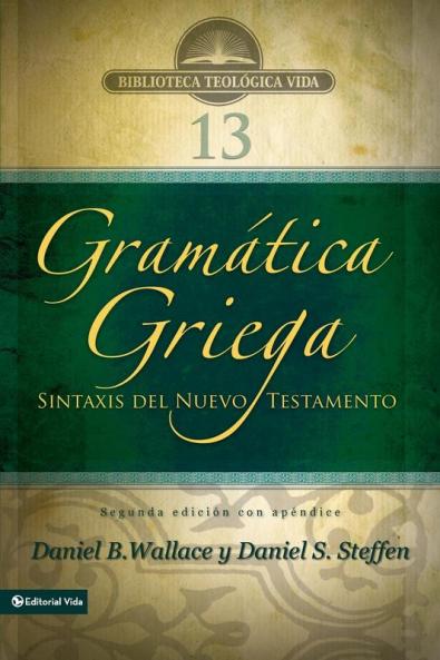 Greek Grammar Beyond the Basics - Second Edition with Apendix