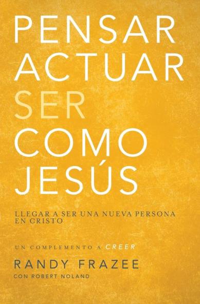 Pensar actuar ser como Jesús
