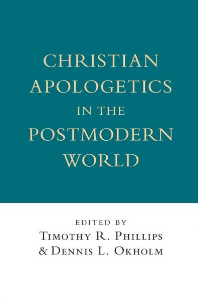 Christian Apologetics in the Postmodern World