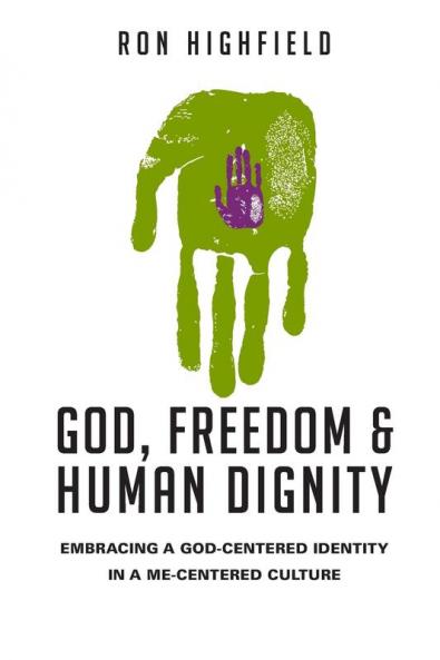 God Freedom and Human Dignity