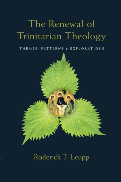 The Renewal of Trinitarian Theology