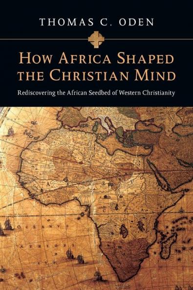 How Africa Shaped the Christian Mind