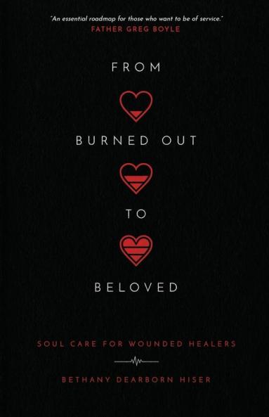 From Burned Out to Beloved