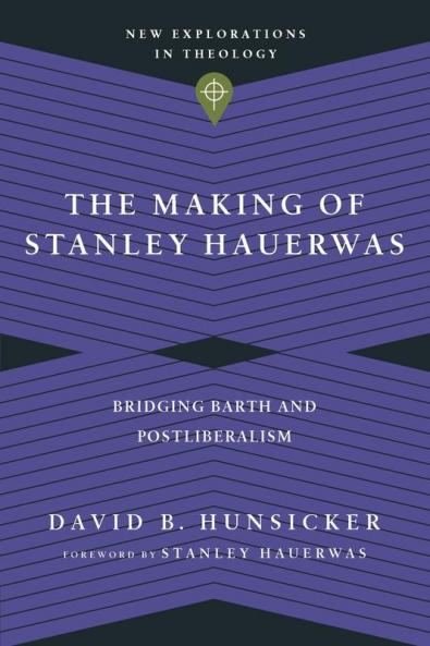 The Making of Stanley Hauerwas