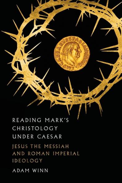 Reading Mark's Christology Under Caesar
