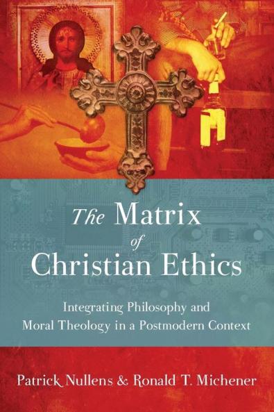 The Matrix of Christian Ethics
