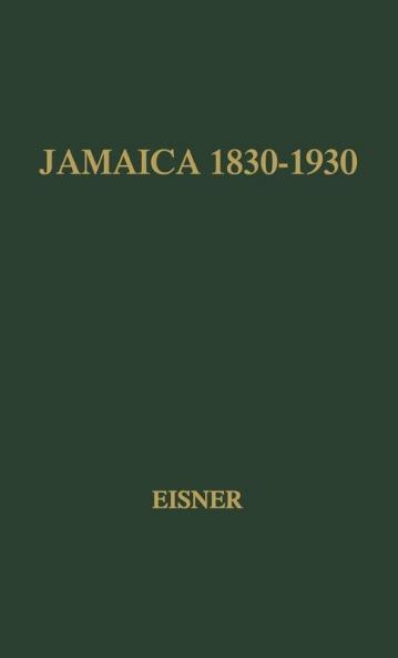 Jamaica 1830-1930: A Study in Economic Growth