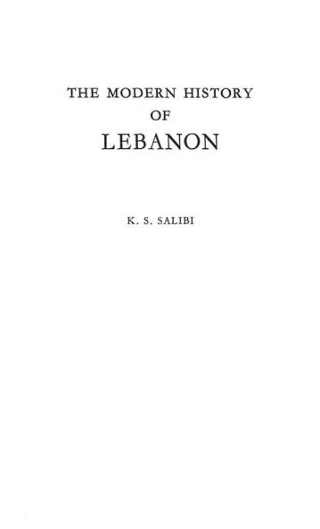 The Modern History of Lebanon.
