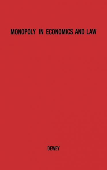 Monopoly in Economics and Law.