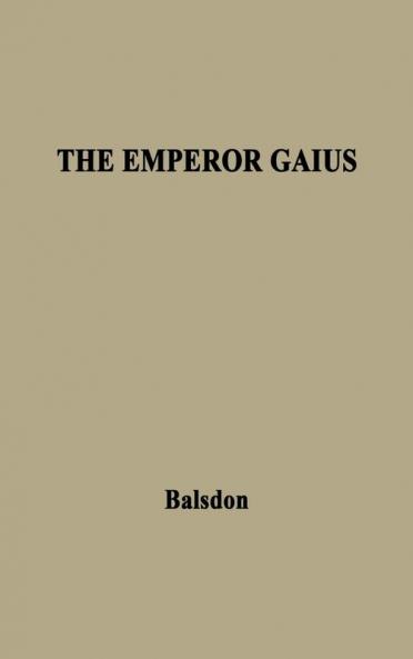 The Emperor Gaius (Caligula).