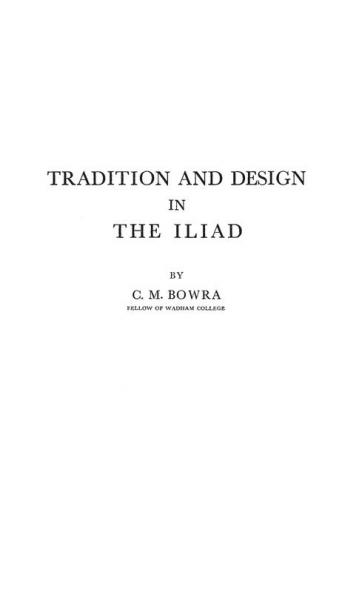 Tradition and Design in the Iliad