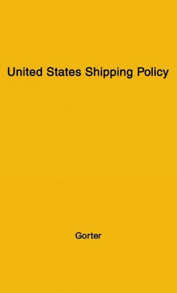 United States Shipping Policy (Publications of the Council on Foreign Relations)