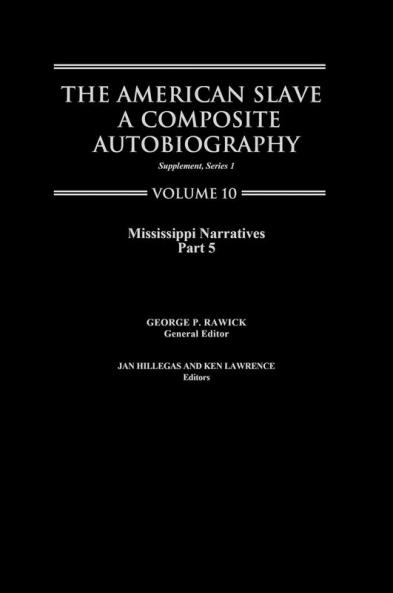 The American Slave-- Mississippi Narratives
