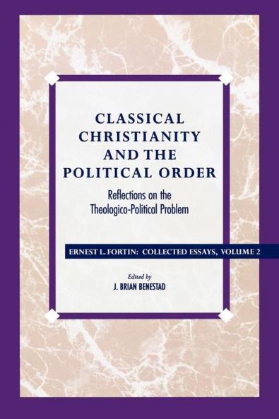 Classical Christianity and the Political Order