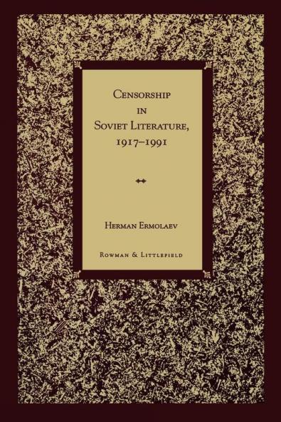 Censorship in Soviet Literature 1917-1991