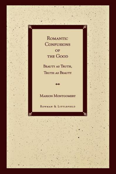 Romantic Confusions of the Good
