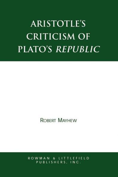 Aristotle's Criticism of Plato's Republic