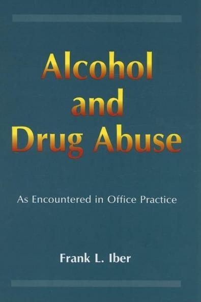 Alcohol and Drug Abuse as Encountered in Office Practice
