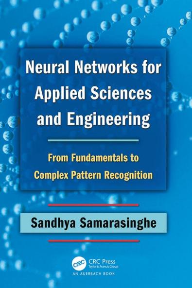 Neural Networks for Applied Sciences and Engineering