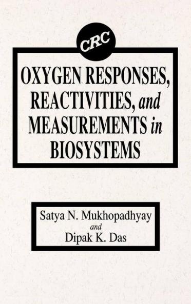 Oxygen Responses Reactivities and Measurements in Biosystems