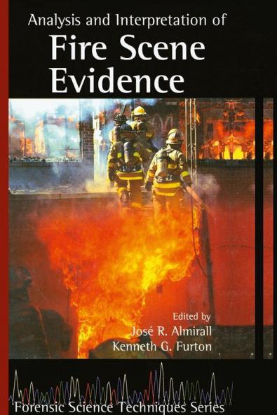 Analysis and Interpretation of Fire Scene Evidence