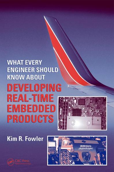 What Every Engineer Should Know About Developing Real-Time Embedded Products