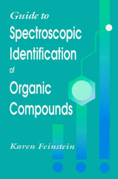 Guide to Spectroscopic Identification of Organic Compounds