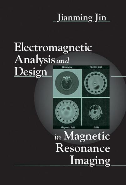 Electromagnetic Analysis and Design in Magnetic Resonance Imaging