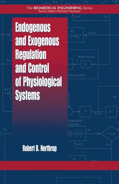 Endogenous and Exogenous Regulation and Control of Physiological Systems