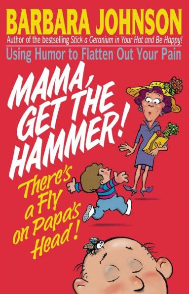 Mama Get the Hammer! There's a Fly on Papa's Head!