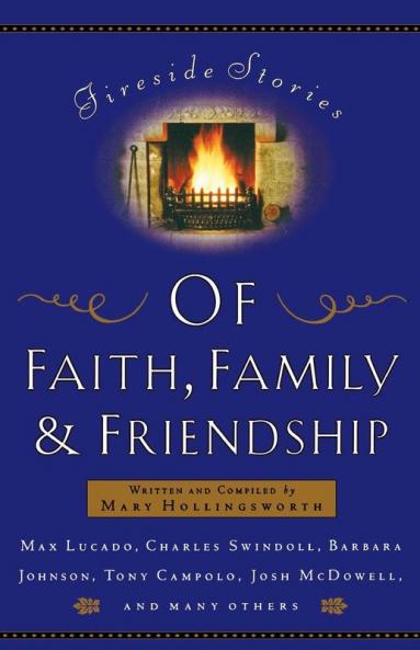 Fireside Stories of Faith Family and Friendship