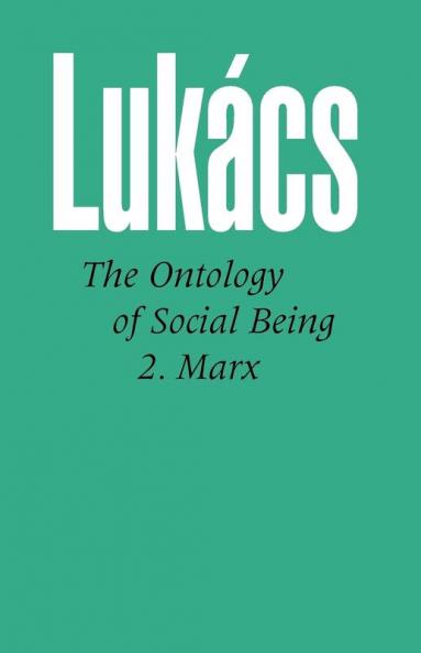 Ontology of Social Being Volume 2 Marx