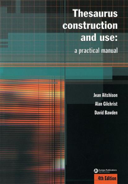 Thesaurus Construction and Use