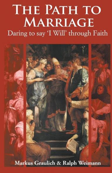 The Path to Marriage: Daring to Say 'I Will' Through Faith