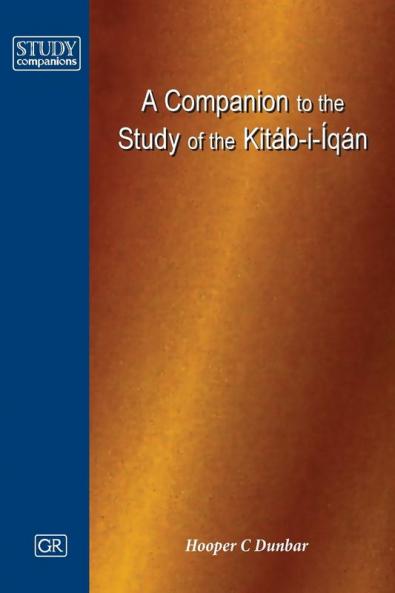 A Companion To The Study Of The Kitáb-I-Íqán