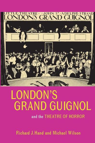 London's Grand Guignol and the Theatre of Horror