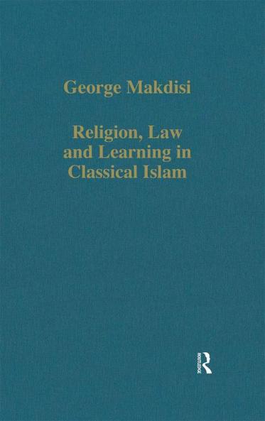 Religion Law and Learning in Classical Islam