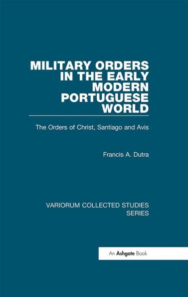 Military Orders in the Early Modern Portuguese World