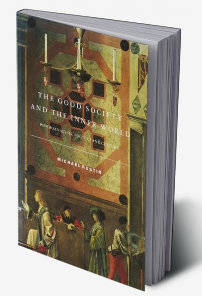 The Good Society and the Inner World