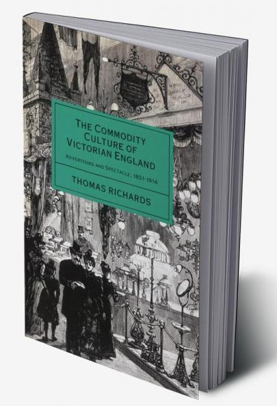 The Commodity Culture of Victorian England