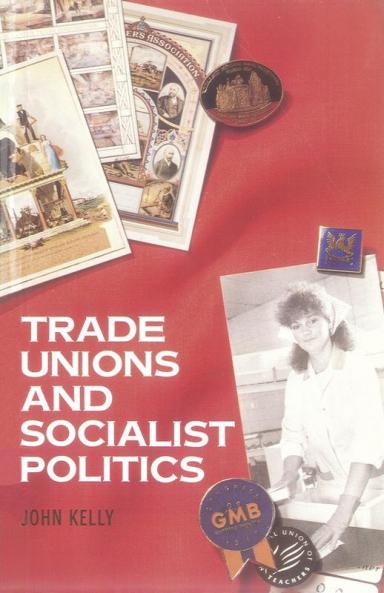 Trade Unions and Socialist Politics