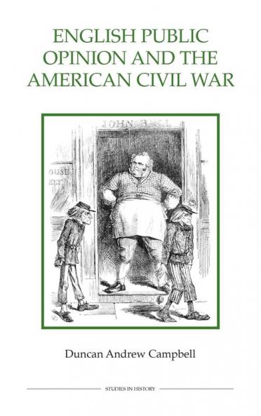 English Public Opinion and the American Civil War (Uitgawe and Revised)