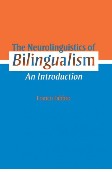 Neurolinguistics of Bilingualism